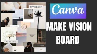 HOW TO MAKE VISION BOARD ON CANVA 2024