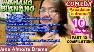 PART 12 Compilation of Manang Bianang COMEDY PAG-ADALAN a drama Jena Almoite Drama