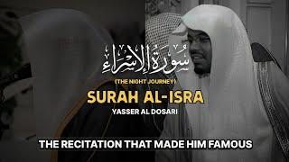 SPECTACULAR RECITATION  Surah Al-IsraThe Night Journeyسورة الإسراء‎  Yasser Al Dosariياسرالدوسري