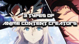 3 Types of Anime Content Creators for dummies