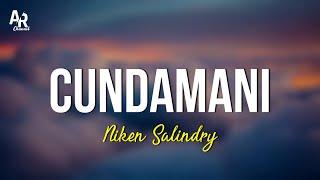 Cundamani - Niken Salindry LIRIK