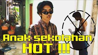 Anak Sekolahan HOT