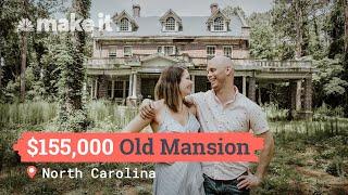 Renovating A $155K Mansion In North Carolina  Unlocked