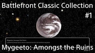 STAR WARS Battlefront Classic Collection RISE OF THE EMPIRE - Mygeeto Amongst the Ruins #1