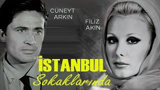 İstanbul Sokaklarında Türk Filmi  FULL  Filiz Akın Cüneyt Arkın