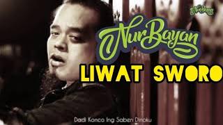 NUR BAYAN - LIWAT SUWORO