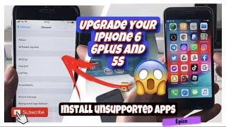 HOW TO UPGRADE IPHONE 6 6PLUS AND 5S - HOW TO DOWNLOAD UNSUPPORTED APPS ON IPHONE 6 6 PLUS AND 5S