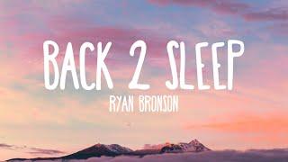Ryan Bronson - Back 2 Sleep Lyrics