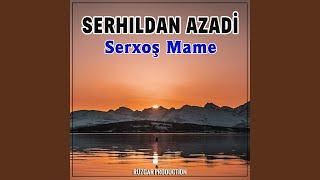 Serxoş Mame 2