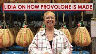 Lidia on How Provolone Cheese is Made