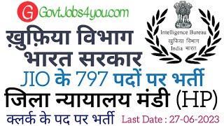 Intelligence Bureau and District Court Mandi Recruitment 2023