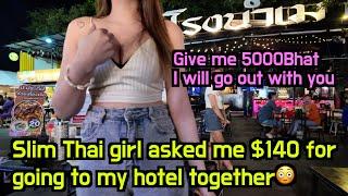 Nightlife in Bangkok Stunning and Slim Thai girl asked me $140 for going to my hotel together
