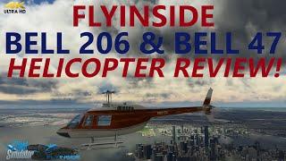 MSFS  FlyInside Bell B206 and Bell B-47 Helicopter - Short Review 4K