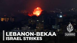 Israel strikes Bekaa valley At least 11 people killed in east Lebanon