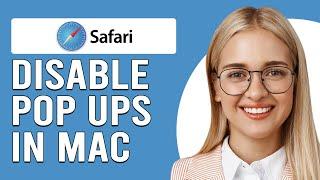 How To Disable Pop-Ups In Safari Mac How To Turn Off Pop-Ups In Safari Mac