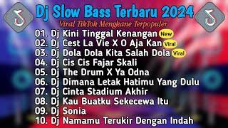 DJ SLOW BASS TERBARU 2024  DJ KINI TINGGAL KENANGAN  DJ CEST LA VIE X O AJA KAN  FULL ALBUM