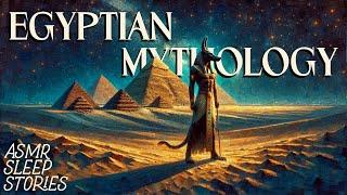 Ancient Egyptian Myths & Legends  Cozy British ASMR  Fantasy Bedtime Stories