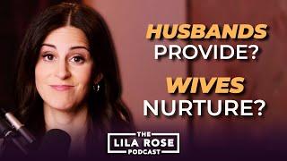 Should We Have Gender Roles In Marriage?  Lila Rose Podcast