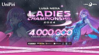 LIVE  LUNA NERA LADIES CHAMPIONSHIP 2024 - Mobile Legend Tournament
