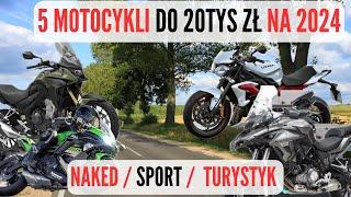 #23 5 Motocykli do 20 tys Naked   Sport  Turystyk na 2024