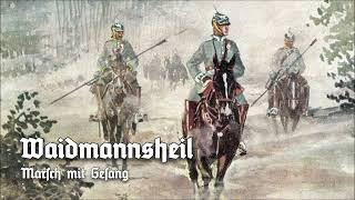 »Waidmannsheil« Mit Gesang • Deutscher Militärmarsch