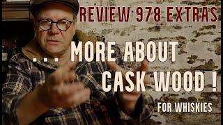 ralfy review 978 Extras - More about cask wood.