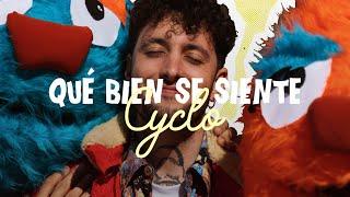 Cyclo - Qué bien se siente Videoclip Oficial