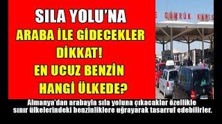 Arabayla Sıla Yolu 2024e Çıkacaklar Dikkat En Ucuz Benzin Hangi Ülkede #silayolu2023 #silayolu2024