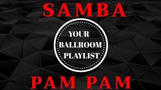 SAMBA PAM PAM  САМБА  BALLROOM MUSIC  МУЗЫКА  БАЛЬНЫЕ ТАНЦЫ