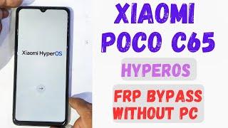 Xiaomi poco C65 hyperOS frp bypass without pc