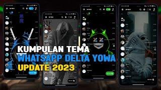 TEMA KEREN WHATSAPP DELTA YOWA TERBARU 2023