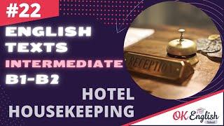 Text 22 Hotel housekeeping Topic Traveling  Английский INTERMEDIATE B1-B2