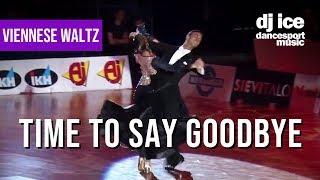 VIENNESE WALTZ  Dj Ice - Time to Say Goodbye