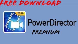 How to download Powerdirector premium working 2019