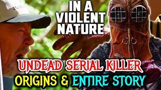 Undead Serial Killer Of In A Violent Nature Explored - A New Breed Of Terrifying Slasher Monster