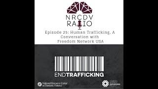 Episode 25 Human Trafficking A Conversation with Freedom Network USA