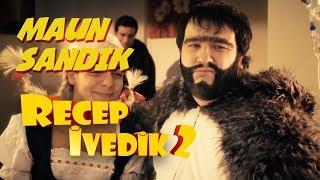 Maun Sandık  Recep İvedik 2