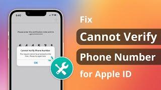 4 Ways Cannot Verify Phone Number for Apple ID? Here is the fix