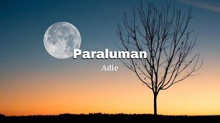 Paraluman - Adie Lyrics