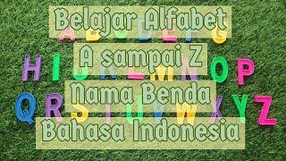 Belajar mengenal alfabet learning alphabet 26 huruf A sampai Z nama benda Bahasa Indonesia