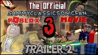 The Official SammyClassicSonicFan Roblox Movie 3 - Trailer 2 2018