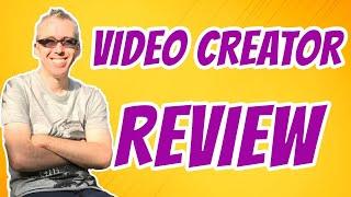 Video Creator Review & Demo - The Truth - This is Not What I Expected - Not Sponsored