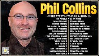 Phil Collins Greatest Hits Of Phil Collins Full Album 2024The Best Soft Rock Hits Of Phil Collins.