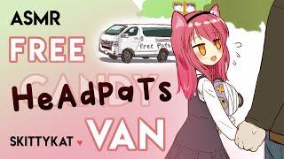 FREE Headpats Van  Its not PATnapping if you consent ASMR