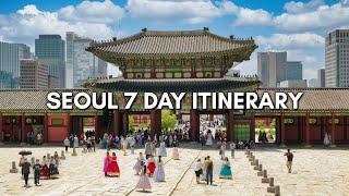Seoul Korea 2024 Ultimate Travel Guide 7-Day Itinerary of What to See and Eat 