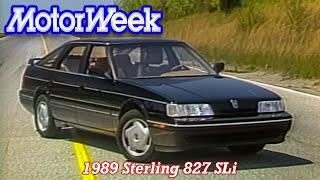 1989 Sterling 827 SLi  Retro Review