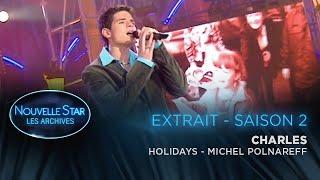 La Nouvelle Star les archives - Saison 2 - Charles chante Michel Polnareff