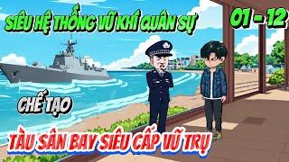 Tập dài 01 - 12 Tôi chế tạo siêu tàu sân bay cấp vũ trụ  Ngọc Đức Review