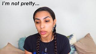 Im Not Pretty Enough...