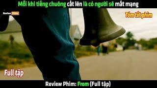 Mỗi khi tiếng chuông cất lên là có người sẽ mat mang - tóm tắt phim From